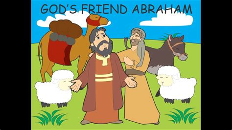 Bible Story The Friend Of God Abraham Youtube