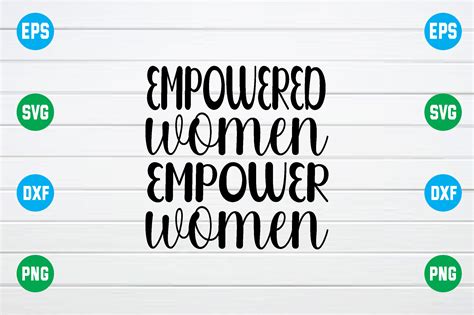 Empowered Women Empower Women Svg Graphic By Smart Design · Creative