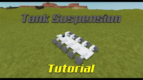 Tank Suspension Tutorial Plane Crazy Youtube