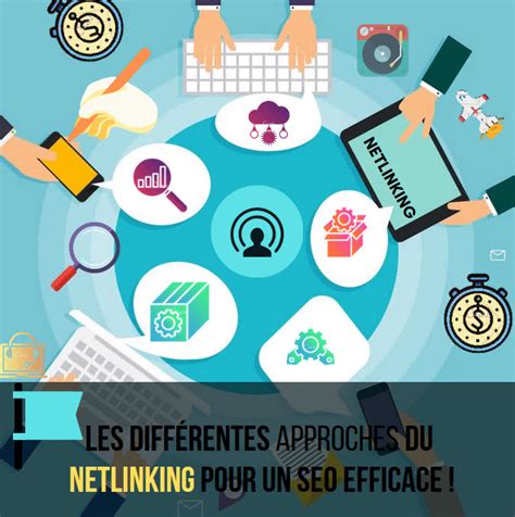 Le netlinking définition types avantages et stratégies