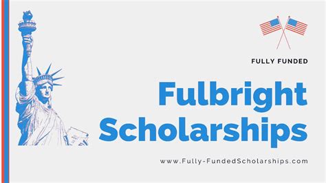 Fulbright Scholarships Open Doors To Fully Funded Degrees In United States