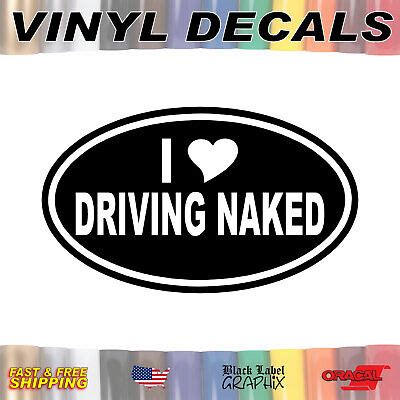 I Love Driving Naked Nude Vinyl Decal Sticker Funny Auto Car Truck Window EBay