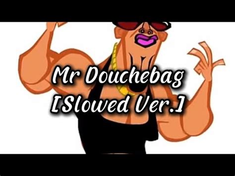 Mr Douchebag Slowed Your Favorite Martian Youtube