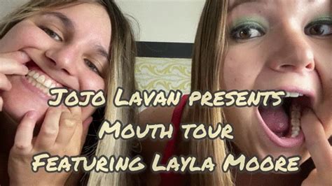 Mouth Tour With Layla Moore Wmv Jojo Lavans Clip Store Clips4sale