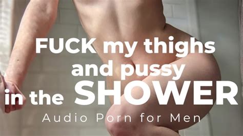 Audio Porn For Men Shower Fucking Your Sexy And Aggressive Co Worker
