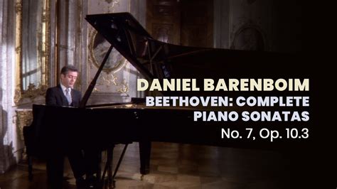 Daniel Barenboim Beethoven Complete Piano Sonatas No 7 Op 10 3