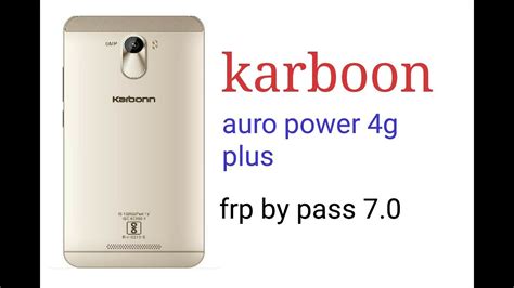 Karbonn Aura Power G Plus Frp Unlock Solution Youtube