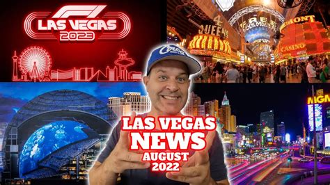 Las Vegas News Update August 2022 F1 Msg Sphere Hotels And More