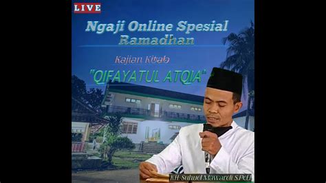 Kajian Sepesial Ramadhan Kitab Kifayatul Atqiya Pon Pes Al Barokah