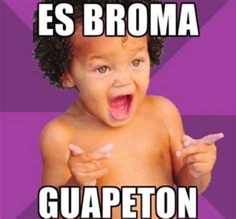 Es Broma Guapeton