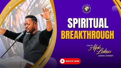 Spiritual Breakthrough Pastor Alph Lukau Youtube