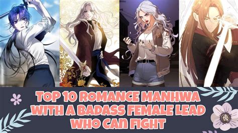 Top 10 Romance Manhwa With A Badass Female Lead Who Can Fight You Must