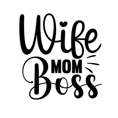 Premium Vector Wife Mom Boss T Shirt Design