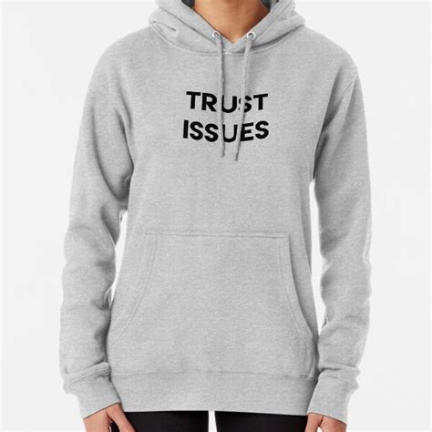 Trust Issues Sweatshirts And Hoodies Redbubble