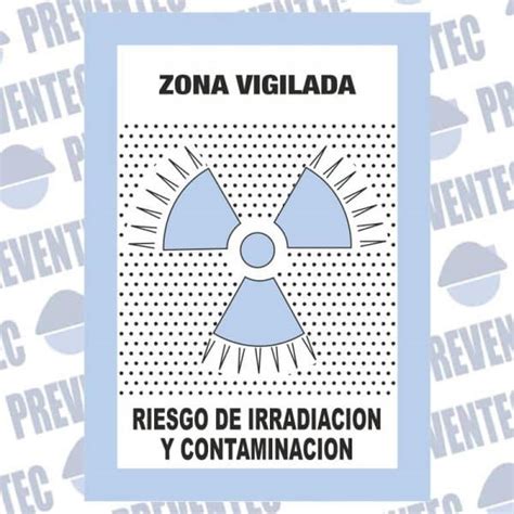 Se Al De Zona Vigilada Riesgo De Irradiaci N Y Contaminaci N