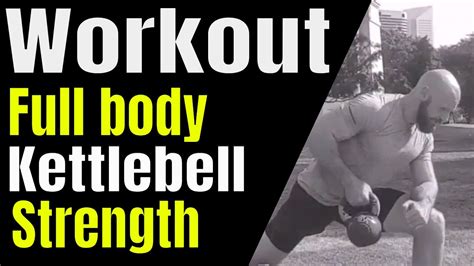 Full Body Kettlebell Strength Circuit Workout Youtube