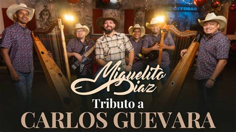 Tributo a Carlos Guevara Miguelito Diaz Vídeo Oficial YouTube