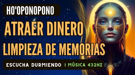 HO OPONOPONO Para Dormir ATRAER DINERO Y LIMPIAR MEMORIAS NEGATIVAS