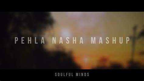 Pehla Nasha Mashup Rain Mix Slowed And Reverb Romantic Love Songs