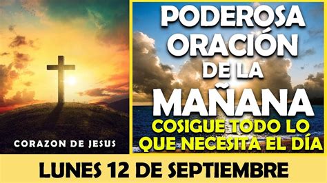 ORACIÓN DE LA MAÑANA DE HOY LUNES 12 DE SEPTIEMBRE ORACIÓN PARA