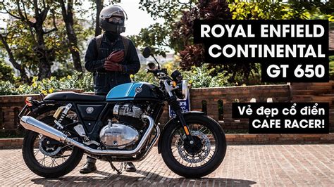 Royal Enfield Continental Gt650 Vẻ đẹp Cổ điển Của Cafe Racer