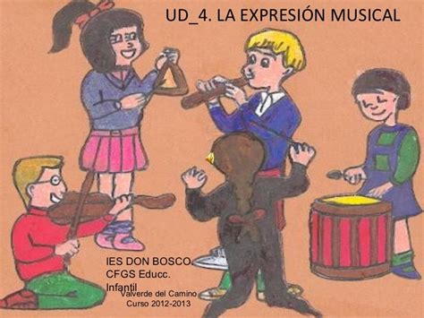 Unidad Didáctica 4la ExpresiÓn Musical