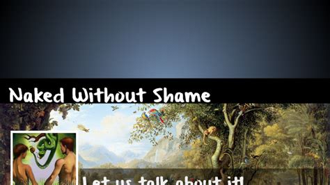 Naked Without Shame By Danya Montiel On Prezi