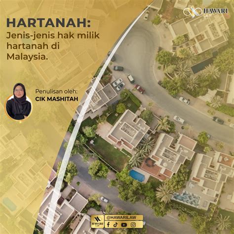 Jenis Jenis Hakmilik Hartanah Di Malaysia Hawari Hanafi Law