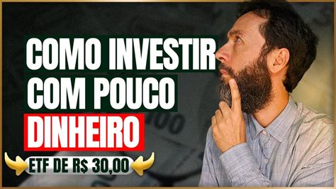 Como Investir Em Etfs Pouco Dinheiro Youtube