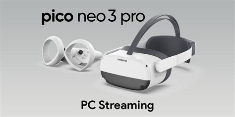 Pc Streaming On Your Pico Neo3 Pro Redboxvr