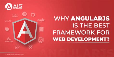 Why AngularJS Is The Best Framework For Web Development