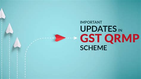 Insight New Changes In QRMP Scheme Under GST On GSTN Portal