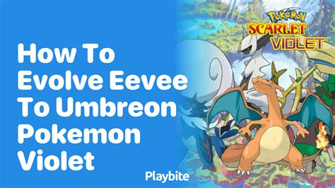 How To Evolve Eevee Into Umbreon In Pokemon Violet Playbite