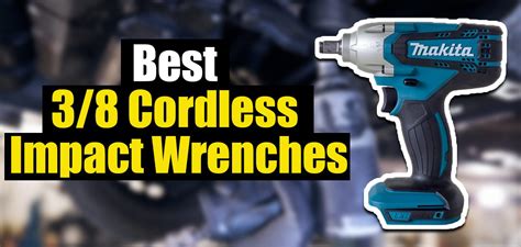 10 Best 3/8 Cordless Impact Wrenches in 2023 - Clever Handymen