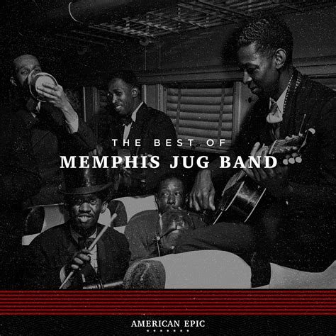 Memphis Jug Band American Epic The Best Of Memphis Jug Band