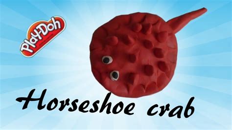 Learn How To Make Horseshoe Crab For Kids Using Modellign Clay Play Doh