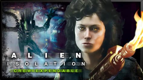 Alien Isolation Dlc Crew Expendable Youtube