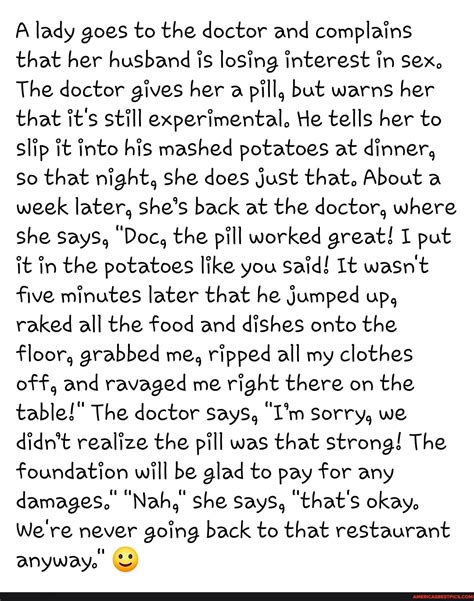 A Lady Goes To The Doctor And Complains That Her Husband Is Losing Interest In Sex The Doctor