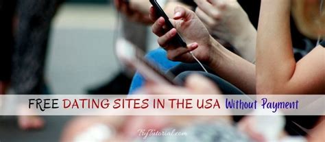 Free Dating Sites In Usa Without Payment Apps