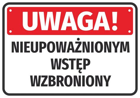 Naklejka Uwaga Nieupoważnionym wstęp wzbroniony sklep internetowy Wally