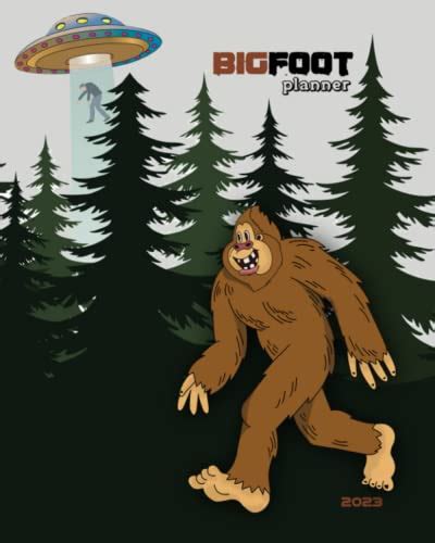 Bigfoot Planner 2023: 2023 Weekly and Monthly Planner | Bigfoot ...