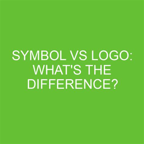 Symbol Vs Logo: What's The Difference? » Differencess