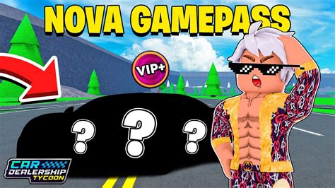 Saiuuu Tudo Sobre A Nova Gamepass Vip No Car Dealership Tycoon Roblox Youtube