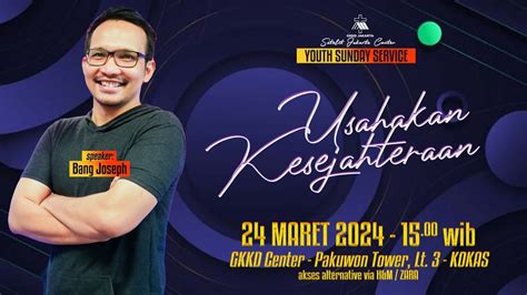 Youth Sunday Service Gkkd Jakarta Center Maret Pkl