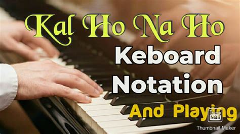 Kal Ho Na Ho Keyboard Notes With Chords Hindi Songs Notation For