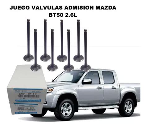 Juego Valvulas Admision Mazda Bt50 2 6l MercadoLibre