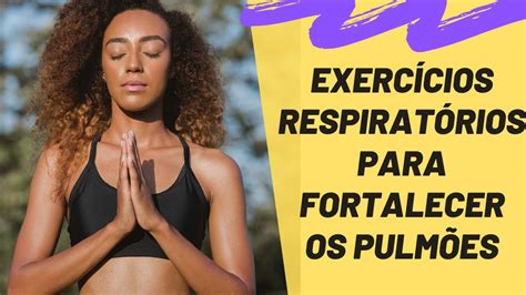 Como Fortalecer O Pulmão - Como Fortalecer Os Pulmões - RETOEDU