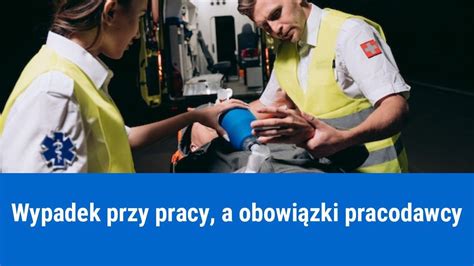 Wypadek Przy Pracy Gdzie Zg Osi