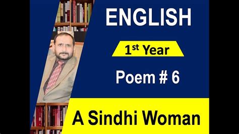 Poem 6 A Sindhi Woman 1st Year English A Sindhi Woman Jan