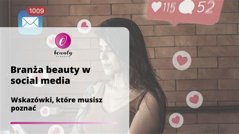 Branża beauty w social media najważniejsze wskazówki Blog eBeauty